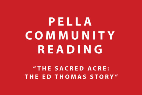 Pella community members are invited to read “The Sacred Acre,” discuss the story together and hear guest speaker Aaron Thomas.