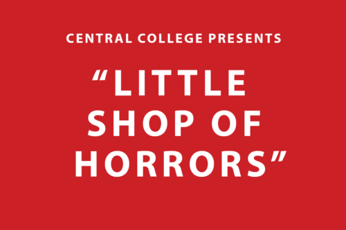 “Little Shop of Horrors” is Central College’s first mainstage production of the year, running Wednesday-Sunday, Oct. 18-22 in Kruidenier Theatre.