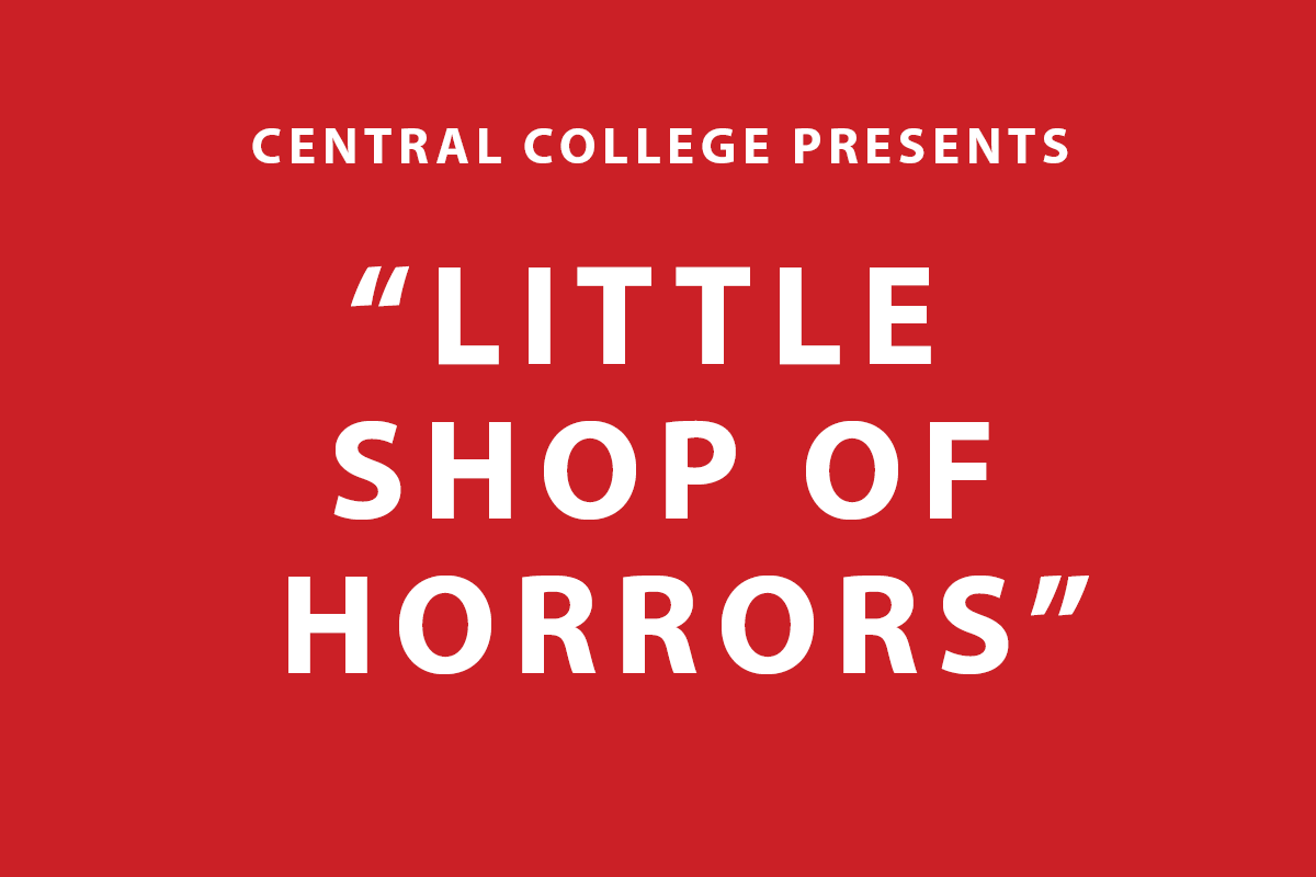 Central Students to Perform “Little Shop of Horrors”