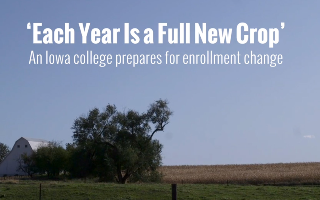 ‘Each Year Is a Full New Crop’: An Iowa College Prepares for Enrollment Change